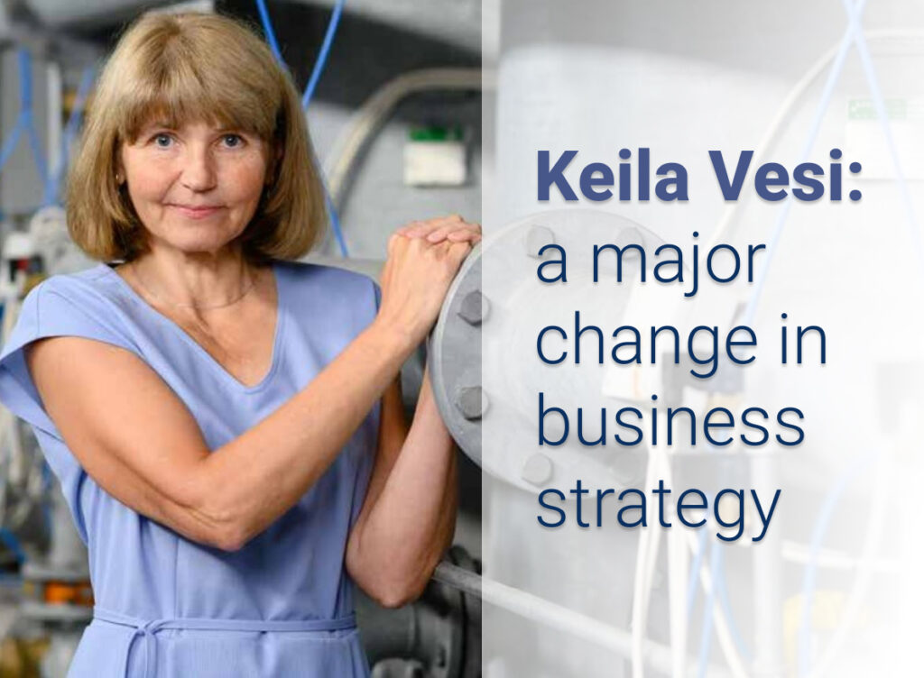 Keila Vesi: a major change in business strategy made it necessary to change enterprise resource planning software