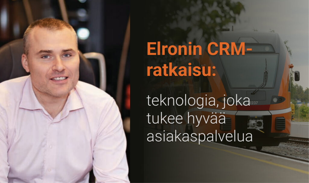 Elronin CRM-ratkaisu: teknologia, joka tukee hyvää asiakaspalvelua 