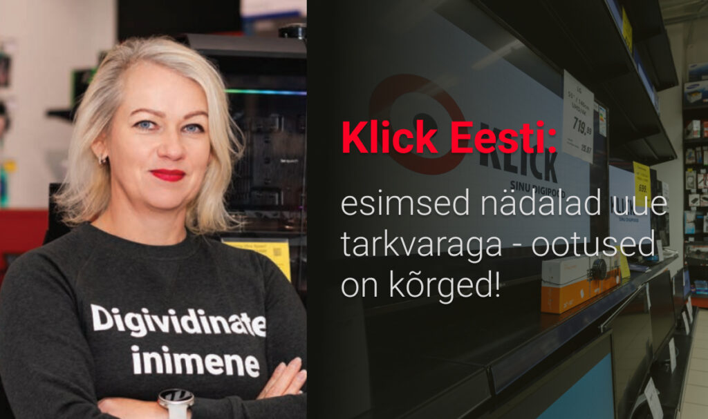 Klick Eesti: esimesed nädalad uue tarkvaraga – ootused on kõrged!