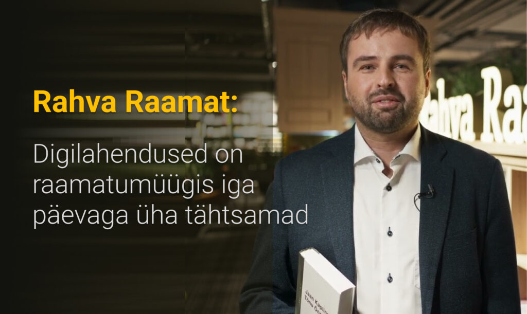 Rahva Raamat: Digilahendused on raamatumüügis iga päevaga üha tähtsamad