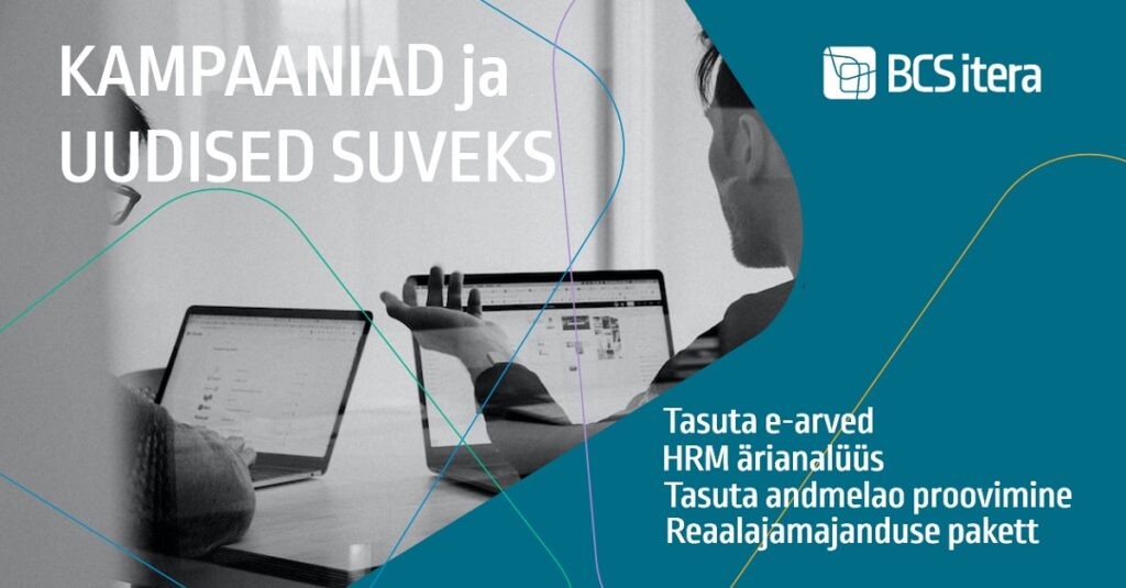 UUDISED ja KAMPAANIAD! Tasuta e-arved, HRM ärianalüüs, proovi andmelao võlusid ja liitu reaalajamajandusega!