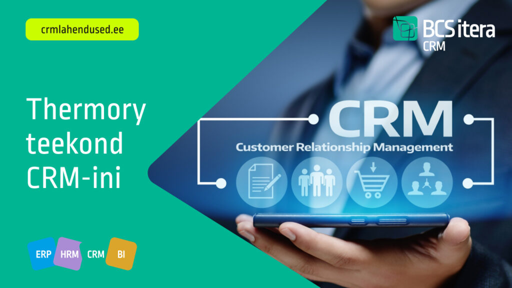Thermory teekond CRM-ini