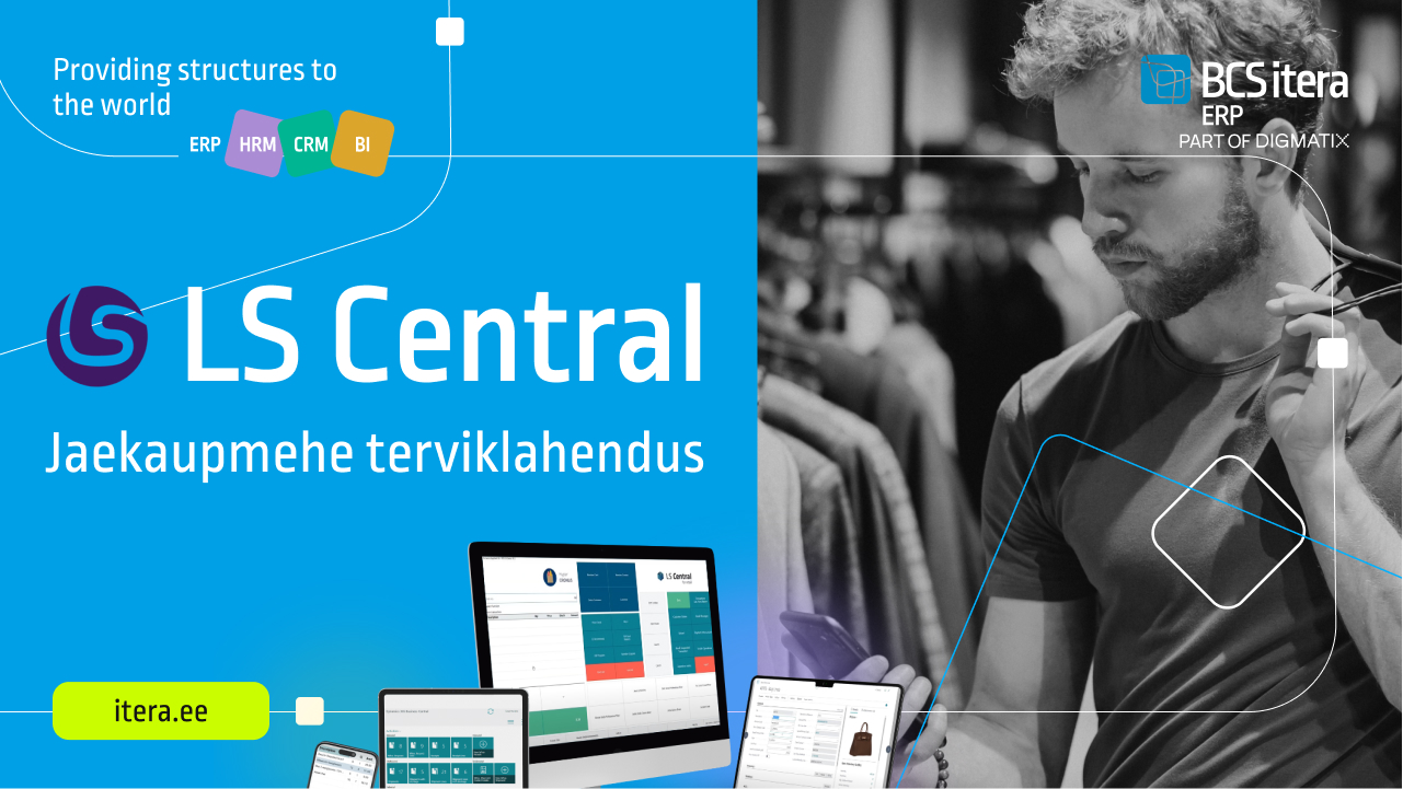 TASUTA ERP VEEBISEMINAR | LS Central – terviklahendus jaekaupmehe kõikide protsesside katmiseks