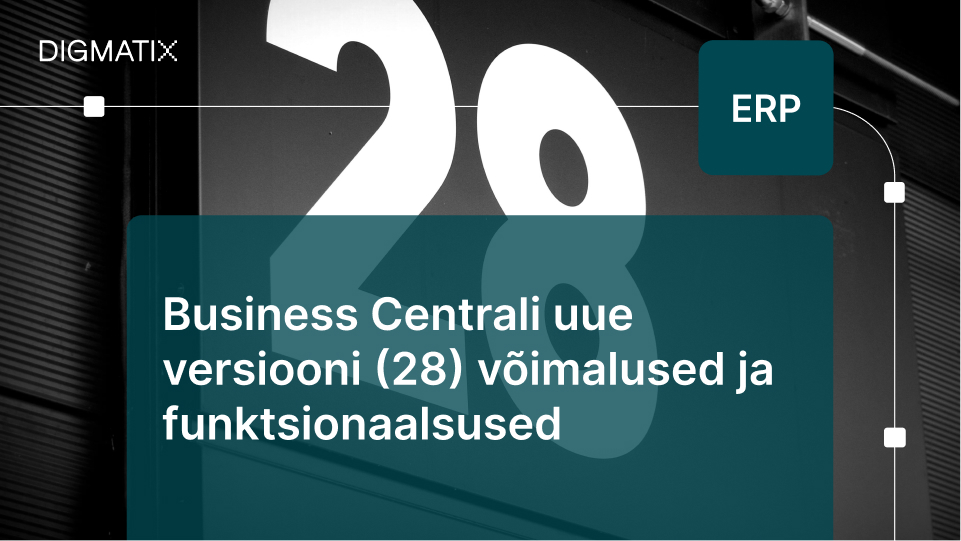 Business Centrali uue versiooni (28) võimalused ja funktsionaalsused