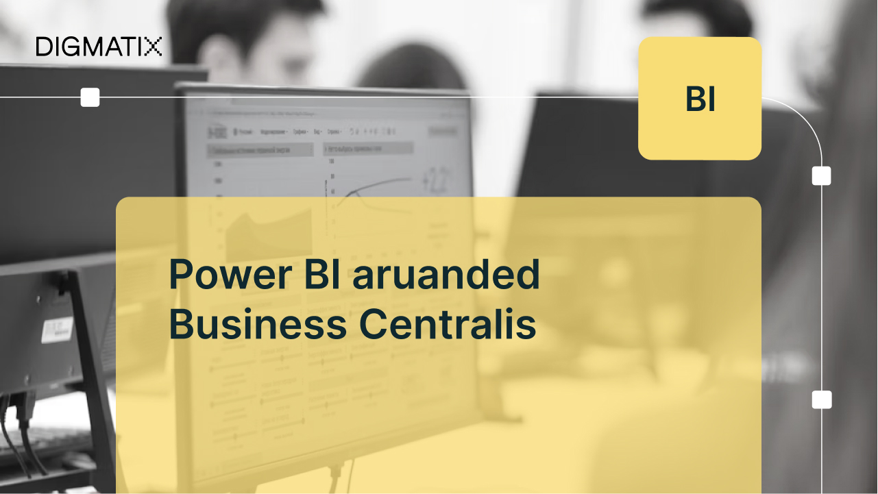 Power BI aruanded Business Centralis Power BI aruanded Business Centralis